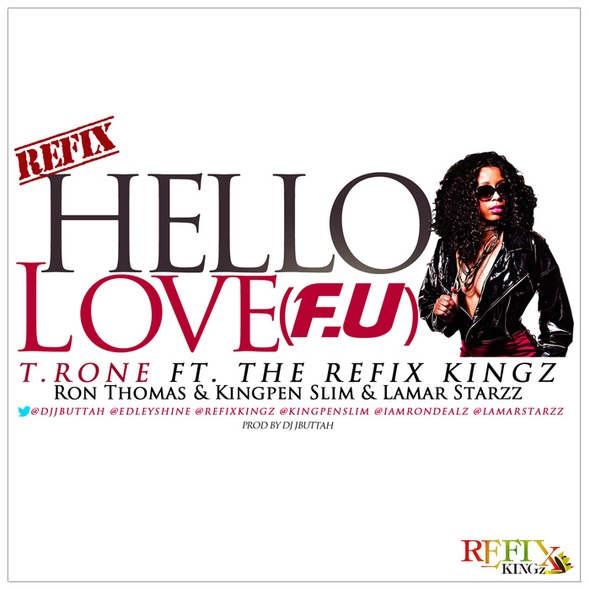 ReFixKingz: T Rone @EdleyShine - "Hello Love" ReFix [VIDEO] (Free ...