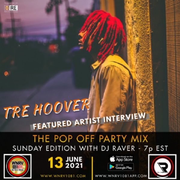 "The Pop Off Party Mix with DJ Raver" - Sunday Edition Interview with Tre Hoover