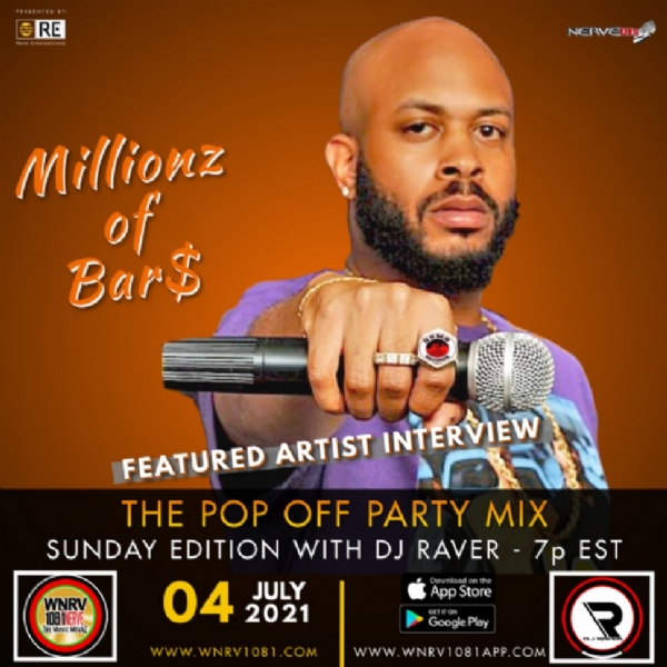 "The Pop Off Party Mix with DJ Raver" - Sunday Edition Interview with Millionz Of Bar$